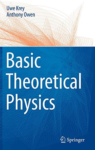 Basic Theoretical Physics : A Concise Overview - Anthony Owen