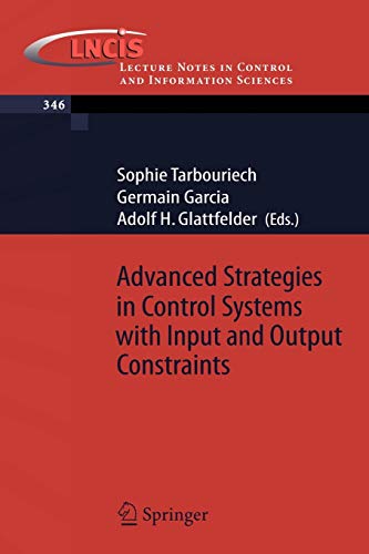 Stock image for Advanced Strategies in Control Systems with Input and Output Constraints for sale by Basi6 International