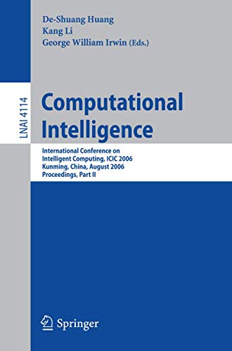Stock image for Computational Intelligence: International Conference On Intelligent Computing, Icic 2006, Kunming, China, August 16-19, 2006, Proceedings for sale by Basi6 International
