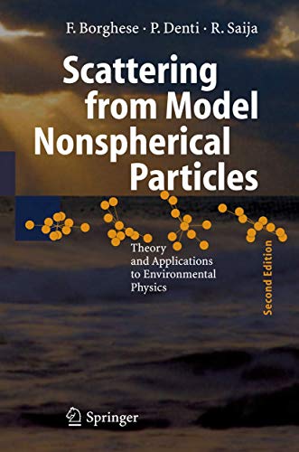 9783540374138: Scattering from Model Nonspherical Particles: Theory and Applications to Environmental Physics (Physics of Earth and Space Environments)