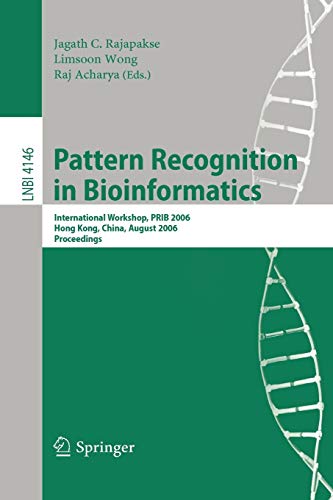 Beispielbild fr Pattern Recognition In Bioinformatics: International Workshop, Prib 2006, Hong Kong, China, August 20, 2006, Proceedings zum Verkauf von Basi6 International