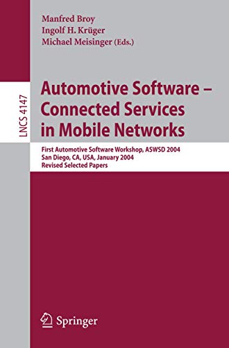 Stock image for Automotive Software-Connected Services in Mobile Networks: First Automotive Software Workshop, ASWSD 2004, San Diego, CA, USA, January 10-12, 2004, . Papers (Lecture Notes in Computer Science) for sale by GuthrieBooks