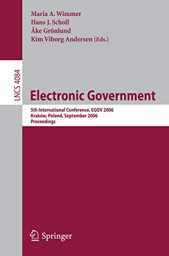 Stock image for Electronic Government: 5Th International Conference, Egov 2006, Krakow, Poland, September 4-8, 2006, Proceedings for sale by Basi6 International