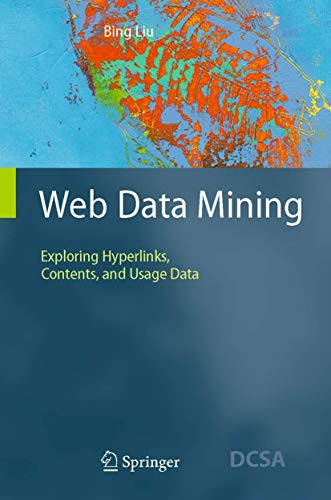 9783540378815: Web Data Mining: Exploring Hyperlinks, Contents, and Usage Data
