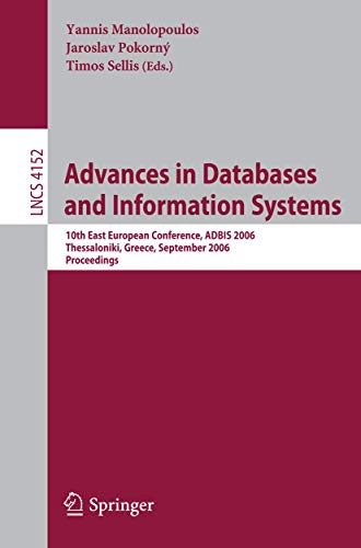 Imagen de archivo de Advances in Databases and Information Systems: 10th East European Conference, ADBIS 2006, Thessaloniki, Greece, September 3-7, 2006, Proceedings . Applications, incl. Internet/Web, and HCI) a la venta por GuthrieBooks