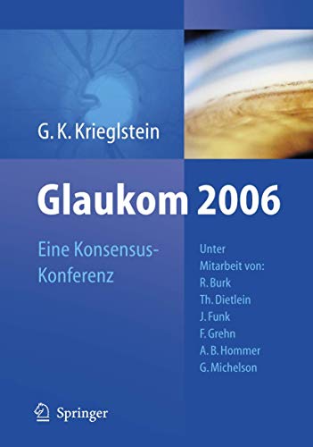 Stock image for Glaukom 2006: Eine Konsensus-Konferenz for sale by medimops