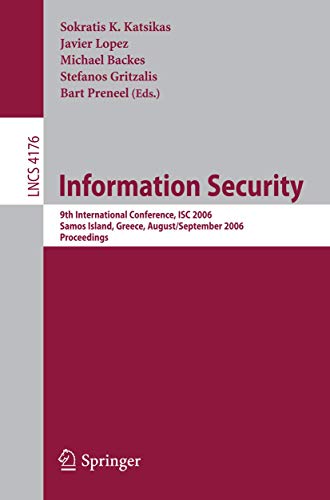 Stock image for Information Security: 9Th International Conference; Isc 2006, Samos Island, Greece, August 30 - September 2, 2006: Proceedings for sale by Basi6 International