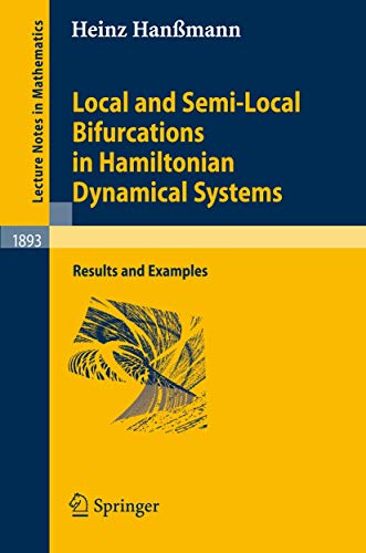 Local and Semi-Local Bifurcations in Hamiltonian Dynamical Systems Results and Examples.