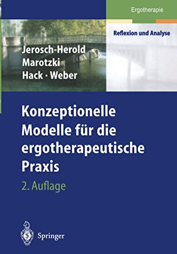 Stock image for Konzeptionelle Modelle fr die ergotherapeutische Praxis (Ergotherapie - Reflexion und Analyse) for sale by medimops