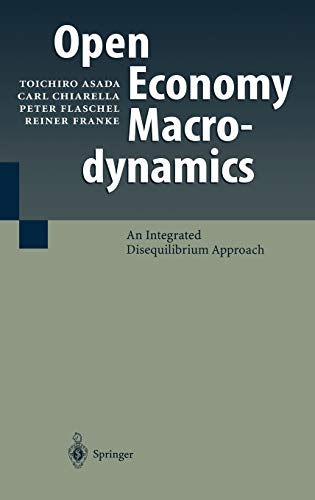 Beispielbild fr Open Economy Macrodynamics: An Integrated Disequilibrium Approach zum Verkauf von Ammareal