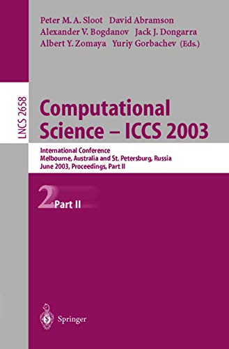 Imagen de archivo de Computational Science - Iccs 2003: International Conference, Melbourne, Australia and St. Petersburg, Russia, June 2-4, 2003. Proceedings, Part II a la venta por LiLi - La Libert des Livres