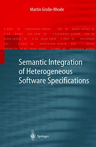 Stock image for Semantic Integration of Heterogeneous Software Specifications for sale by Better World Books: West