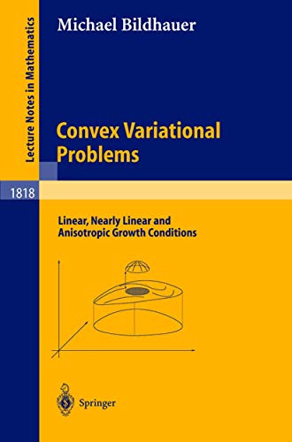 Stock image for Convex Variational Problems : Linear, nearly Linear and Anisotropic Growth Conditions for sale by Chiron Media