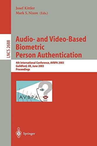 Stock image for Audio-and Video-Based Biometrie Person Authentication: 4th International Conference, Avbpa 2003, Gui for sale by medimops