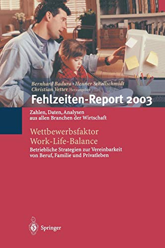 Stock image for Fehlzeiten-Report 2003: Wettbewerbsfaktor Work-Life-Balance: Zahlen, Daten, Analysen Aus Allen Branchen Der Wirtschaft for sale by Chiron Media