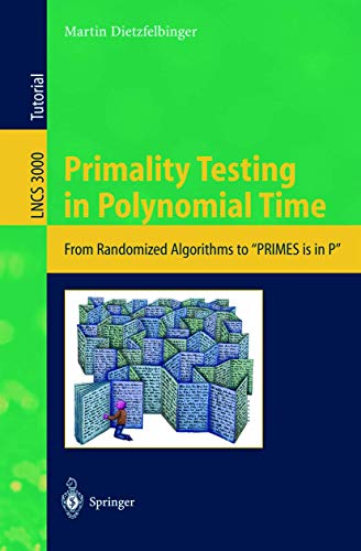 Beispielbild fr Primality Testing in Polynomial Time : From Randomized Algorithms to "PRIMES Is in P" zum Verkauf von Chiron Media