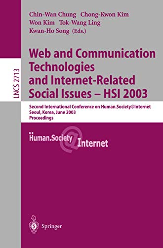 Beispielbild fr Web Communication Technologies and Internet-Related Social Issues - HSI 2003: Second International Conference on Human Society@Internet, Seoul, Korea, . (Lecture Notes in Computer Science) zum Verkauf von GuthrieBooks