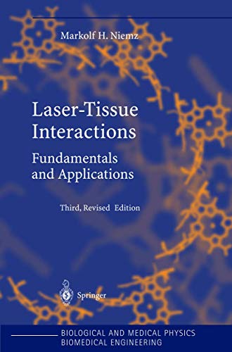 9783540405535: Laser-Tissue Interactions: Fundamentals and Applications (Biological and Medical Physics, Biomedical Engineering)