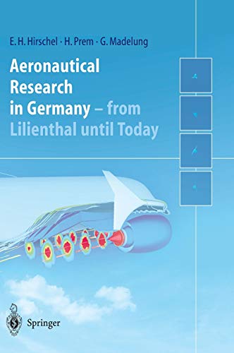 Imagen de archivo de Aeronautical Research in Germany: From Lilienthal until Today a la venta por Parrot Books