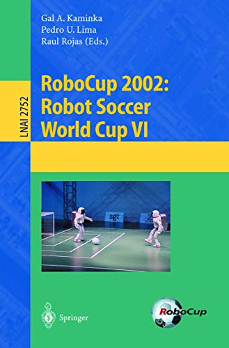 Beispielbild fr RoboCup 2002: Robot Soccer World Cup VI: v. 6 (Lecture Notes in Computer Science) zum Verkauf von medimops