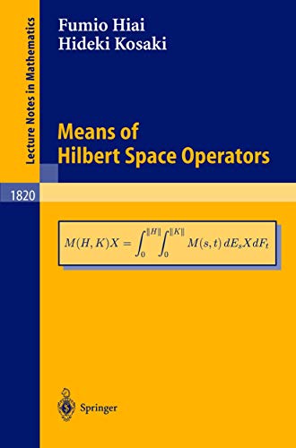 Stock image for Means of Hilbert Space Operators (Lecture Notes in Mathematics, 1820) for sale by Lucky's Textbooks