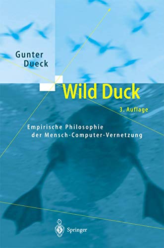 Beispielbild fr Wild Duck. Empirische Philosophie der Mensch-Computer-Vernetzung zum Verkauf von medimops