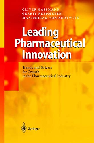 Beispielbild fr Leading Pharmaceutical Innovation: Trends and Drivers for Growth in the Pharmaceutical Industry zum Verkauf von Wonder Book