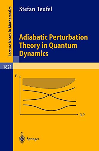 Stock image for Adiabatic Perturbation Theory in Quantum Dynamics (Lecture Notes in Mathematics, 1821) for sale by Lucky's Textbooks