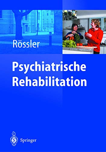 Psychiatrische Rehabilitation: Unter Mitarbeit von Ch. Lauber (German Edition)