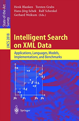Image d'archives pour Intelligent Search on XML Data: Applications, Languages, Models, Implementations, and Benchmarks (Lecture Notes in Computer Science) mis en vente par GuthrieBooks