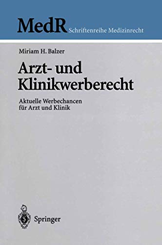 Beispielbild f�r Arzt- und Klinikwerberecht : aktuelle Werbechancen f�r Arzt und Klinik. Dissertation. MedR - Schriftenreihe Medizinrecht. zum Verkauf von Wissenschaftliches Antiquariat K�ln Dr. Sebastian Peters UG