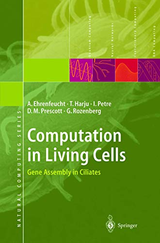 Stock image for Computation in Living Cells: Gene Assembly in Ciliates (Natural Computing Series) for sale by medimops