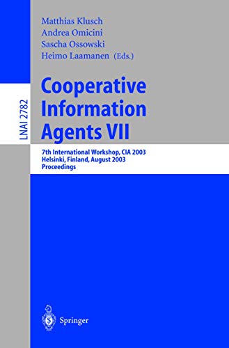 9783540407980: Cooperative Information Agents VII: 7th International Workshop, CIA 2003, Helsinki, Finland, August 27-29, 2003, Proceedings: 2782 (Lecture Notes in Computer Science)