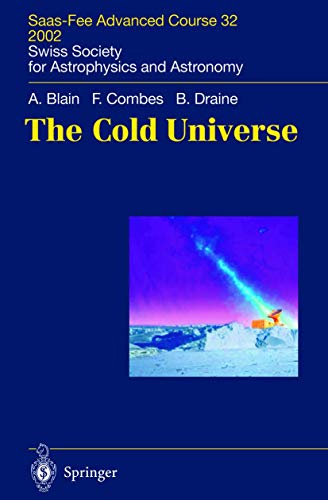 Imagen de archivo de The Cold Universe: Saas-Fee Advanced Course 32, 2002. Swiss Society for Astrophysics and Astronomy a la venta por Lucky's Textbooks