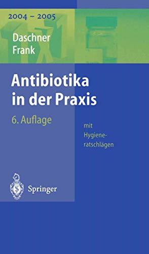 Beispielbild fr Antibiotika in der Praxis mit Hygieneratschlgen 2004/2005 (1x1 Der Therapie) zum Verkauf von medimops