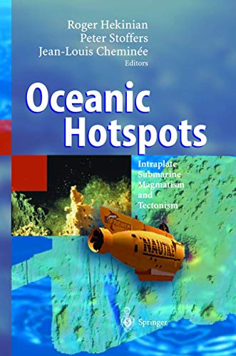 9783540408598: Oceanic Hotspots: Intraplate Submarine Magmatism and Tectonism