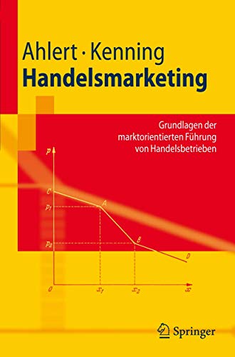 Stock image for Handelsmarketing: Grundlagen der marktorientierten Fhrung von Handelsbetrieben (Springer-Lehrbuch) for sale by medimops