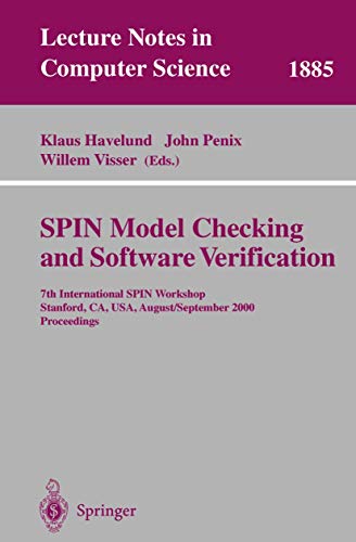 Stock image for SPIN Model Checking and Software Verification: 7th International SPIN Workshop Stanford, CA, USA, August 30 - September 1, 2000 Proceedings (Lecture Notes in Computer Science) for sale by Zubal-Books, Since 1961