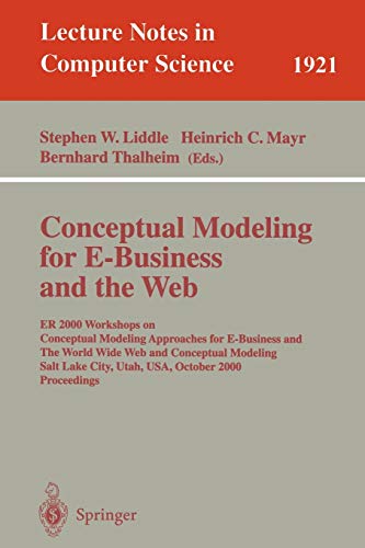 9783540410737: Conceptual Modeling for E-Business and the Web: ER 2000 Workshops on Conceptual Modeling Approaches for E-Business and the World Wide Web and ... 1921 (Lecture Notes in Computer Science)