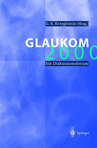 Stock image for Glaukom 2000. Ein Diskussionsforum for sale by medimops