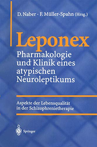 leponex. pharmakologie und klinik eines atypischen neuroleptikums. aspekte der lebensqualität in ...