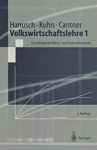 9783540411499: Volkswirtschaftslehre I. Grundlegende Mikro- und Makrokonomie.