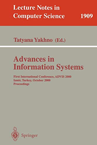 9783540411840: Advances in Information Systems: First International Conference, ADVIS 2000, Izmir, Turkey, October 25-27, 2000, Proceedings: 1909