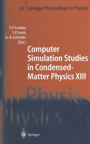 9783540411901: Computer Simulation Studies in Condensed-Matter Physics Xiii: Proceedings of the Thirteenth Workshop Athens, Ga, Usa, February 21-25, 2000