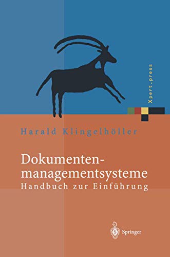 Stock image for Dokumentenmanagementsysteme: Handbuch zur Einfhrung (Xpert.press) (German Edition) for sale by Lucky's Textbooks