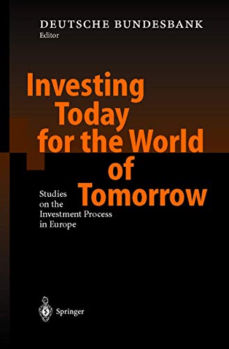 Beispielbild fr Investing Today for the World of Tomorrow: Studies on the Investment Process in Europe zum Verkauf von medimops