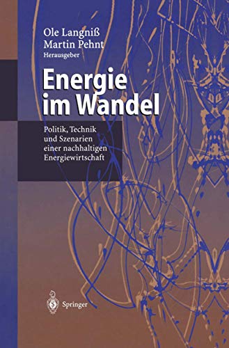 Stock image for Energie im Wandel : Politik, Technik und Szenarien einer nachhaltigen Energiewirtschaft for sale by Blackwell's