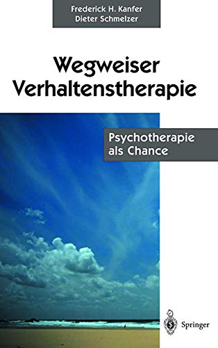 Beispielbild fr Wegweiser Verhaltenstherapie: Psychotherapie als Chance zum Verkauf von medimops