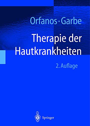 9783540413660: Therapie Der Hautkrankheiten: Einschliesslich Allergologie, Andrologie, Phlebologie, Proktologie, Trichologie, Padiatrische Dermatologie, Tropische ... HIV-Infektion Sowie Dermatologische Notfalle