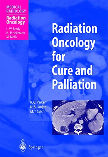 Stock image for Radiation Oncology for Cure and Palliation(Medical Radiology / Radiation Oncology) for sale by HPB-Red